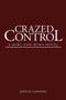 Crazed Control : A Mike and Myra Novel