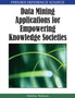 Data Mining Applications for Empowering Knowledge Societies by Hakikur Rahman - Hardback