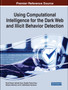 Using Computational Intelligence for the Dark Web and Illicit Behavior Detection by Romil Rawat - Hardback