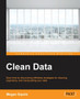 Clean Data : Clean Data by Megan Squire - Paperback