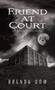 Friend at Court : A Ruth Bowen Regency Mystery