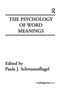 The Psychology of Word Meanings by Paula J. Schwanenflugel - Paperback