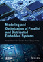 Modeling and Optimization of Parallel and Distributed Embedded Systems by Arslan Munir - Hardback