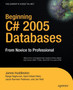 Beginning C# 2005 Databases : From Novice to Professional by Jacob Hammer Pedersen - Paperback