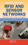 RFID and Sensor Networks : Architectures, Protocols, Security, and Integrations by Yan Zhang - Hardback