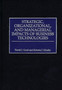 Strategic, Organizational, and Managerial Impacts of Business Technologies by David J. Good - Hardback