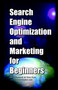 Search Engine Optimization and Marketing for Beginners by Renee Kennedy - Paperback