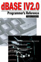 dBASE IV 2.0 Programmer's Reference by Virginia Andersen - Paperback