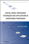 Digital Signal Processing Techniques and Applications in Radar Image Processing by Bu-Chin Wang - Hardback