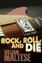 Rock, Roll, and Die