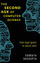 The Second Age of Computer Science : From Algol Genes to Neural Nets by Subrata Dasgupta - Hardback