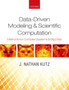 Data-Driven Modeling & Scientific Computation : Methods for Complex Systems & Big Data by J.Nathan Kutz - Hardback