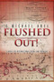 Flushed Out! : A Novel of International Crime and Intrigue