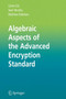 Algebraic Aspects of the Advanced Encryption Standard by Carlos Cid - Hardback