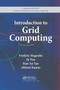 Introduction to Grid Computing by Frederic Magoules - Paperback Introduction to Grid Computing by Frederic Magoules - Paperback