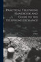 Practical Telephone Handbook and Guide to the Telephone Exchange by J Poole - Paperback