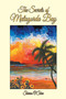 The Secrets of Matagorda Bay : A Metaphysical Adventure of Miracles, Mysteries and Wonders