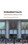 Embedded Courts : Judicial Decision-Making in China by Kwai Hang Ng - Hardback