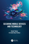 Securing Mobile Devices and Technology by Kutub Thakur - Paperback