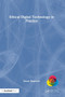Ethical Digital Technology in Practice by Simon Rogerson - Hardback