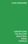 Subvertising the Military Industrial Media Complex : Detournement in Glen Rubsamen's War Series by Glen Rubsamen - Hardback
