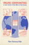 Online Communities : A Case Study of the Office of the Future by Starr Roxanne Hiltz - Hardback