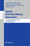 Agents and Data Mining Interaction : 10th International Workshop, ADMI 2014, Paris, France, May 5-9, 2014, Revised Selected Papers : 9145 by Longbing Cao - Paperback