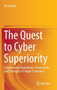 The Quest to Cyber Superiority : Cybersecurity Regulations, Frameworks, and Strategies of Major Economies by Nir Kshetri - Hardback