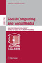 Social Computing and Social Media : 8th International Conference, SCSM 2016, Held as Part of HCI International 2016, Toronto, ON, Canada, July 17???22, 2016. Proceedings : 9742 by Gabriele Meiselwitz - Paperback