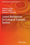 Control Mechanisms for Ecological-Economic Systems : 10 by Vladimir N. Burkov - Paperback