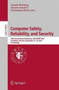 Computer Safety, Reliability, and Security : 35th International Conference, SAFECOMP 2016, Trondheim, Norway, September 21-23, 2016, Proceedings : 9922 by Amund Skavhaug - Paperback