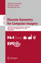 Discrete Geometry for Computer Imagery : 20th IAPR International Conference, DGCI 2017, Vienna, Austria, September 19 ??? 21, 2017, Proceedings : 10502 by Walter G. Kropatsch - Paperback