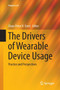 The Drivers of Wearable Device Usage : Practice and Perspectives by Claus-Peter H. Ernst - Paperback