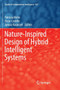 Nature-Inspired Design of Hybrid Intelligent Systems : 667 by Patricia Melin - Paperback