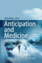 Anticipation and Medicine by Mihai Nadin - Paperback