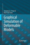 Graphical Simulation of Deformable Models by Jianping Cai - Paperback