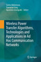 Wireless Power Transfer Algorithms, Technologies and Applications in Ad Hoc Communication Networks by Sotiris Nikoletseas - Paperback