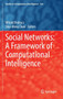 Social Networks: A Framework of Computational Intelligence : 526 by Witold Pedrycz - Hardback