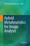 Hybrid Metaheuristics for Image Analysis by Siddhartha Bhattacharyya - Paperback