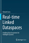 Real-time Linked Dataspaces : Enabling Data Ecosystems for Intelligent Systems by Edward Curry - Paperback