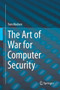 The Art of War for Computer Security by Tom Madsen - Hardback