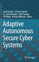 Adaptive Autonomous Secure Cyber Systems by Sushil Jajodia - Hardback