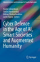 Cyber Defence in the Age of AI, Smart Societies and Augmented Humanity by Hamid Jahankhani - Paperback
