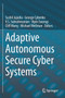 Adaptive Autonomous Secure Cyber Systems by Sushil Jajodia - Paperback