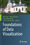 Foundations of Data Visualization by Min Chen - Paperback