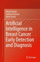 Artificial Intelligence in Breast Cancer Early Detection and Diagnosis by Khalid Shaikh - Hardback