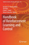 Handbook of Reinforcement Learning and Control : 325 by Kyriakos G. Vamvoudakis - Hardback