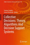 Collective Decisions: Theory, Algorithms And Decision Support Systems : 392 by Tomasz Szapiro - Hardback