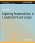 Exploring Representation in Evolutionary Level Design by Daniel Ashlock - Paperback