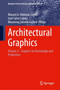 Architectural Graphics : Volume 2 - Graphics for Knowledge and Production : 22 by Manuel A. Rodenas-Lopez - Hardback